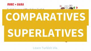 Turkish A1 Exercises 19 - Comparatives & Superlatives