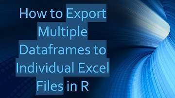How to Export Multiple Dataframes to Individual Excel Files in R