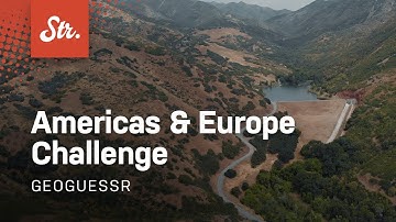 GeoGuessr — EP 17 (Americas & European Union Challenge)