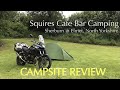 Squires Cafe Bar Camping - Campsite Review