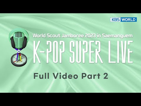 K-Pop Super Live Full Video Part2 | Kbs World Tv 230811