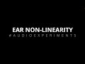 Ear non-linearity #audioexperiments