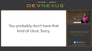 Devnexus 2020   Cloud Native Culture   Nathaniel Schutta