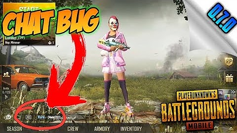 CHAT BUG in PUBG MOBILE v0.7.0 | Is There A Fix?