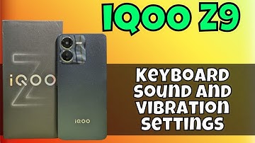 Keyboard sound and vibration settings iQOO Z9 || How to use keyboard options