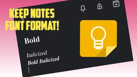 How To: Format Fonts in Google Keep Notes |  Easy | 100% working | 2020