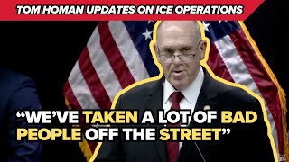 "Stop violating the law, because we will arrest you" | Tom Homan gives update on ICE operations