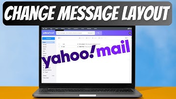 How to Change Message Layout on Yahoo! [Guide]