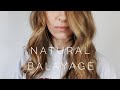Natural Balayage || Hair Tutorial