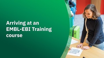 Arriving at an EMBL-EBI Training course