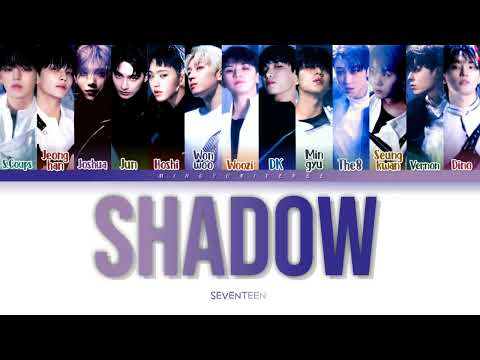 SEVENTEEN - Shadow (세븐틴 - Shadow) [Color Coded Lyrics/Han/Rom/Eng/가사]