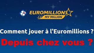 COMMENT JOUER A l'EUROMILLIONS [MY MILLION] Depuis Chez Vous  #Sécurisé#🔐🍀