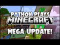 The Python Plays Minecraft Survival MEGA Update!