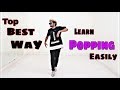 Top Best Way To Learn Popping | How To Learn Popping Easily | Popping Dance Routine