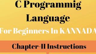 C Programming Language Tutorial Through Animation For Beginners| Chapter 2 In Kannada