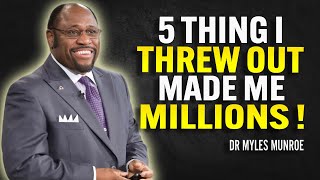I MADE MILLIONS BY REMOVING 5 THINGS FROM MY HOUSE - Dr Myles Munroe Motivational Speech