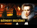 Báthory Erzsébet "A Csejtei Rém" Története - Történelem & Mitológia