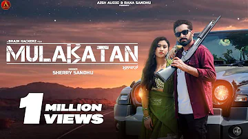 Mulakatan | Sharry Sandhu | Harry Sharan | Jind S Dhillon | Punjabi New Song @AishAudio  2022