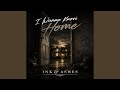 I Wanna Know Home