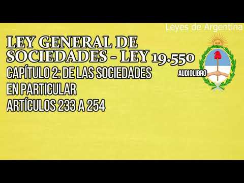 Artículos 233 a 254 - Ley General de Sociedades Argentina Audiolibro