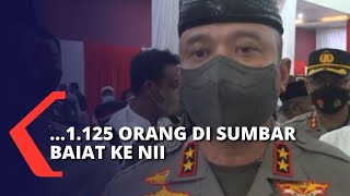 Kapolda Sumbar: 1.125 Orang di Sumatra Barat Baiat ke NII