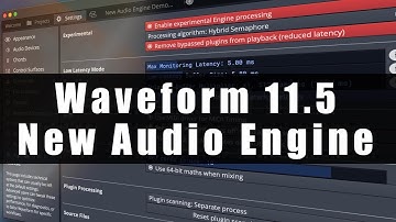 Waveform 11.5 - Explaining the New Audio Engine