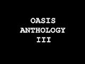 Oasis - Anthology III