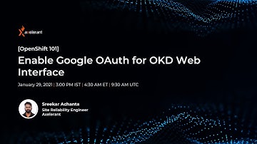 [OpenShift 101] Enable Google OAuth for OKD Web Interface