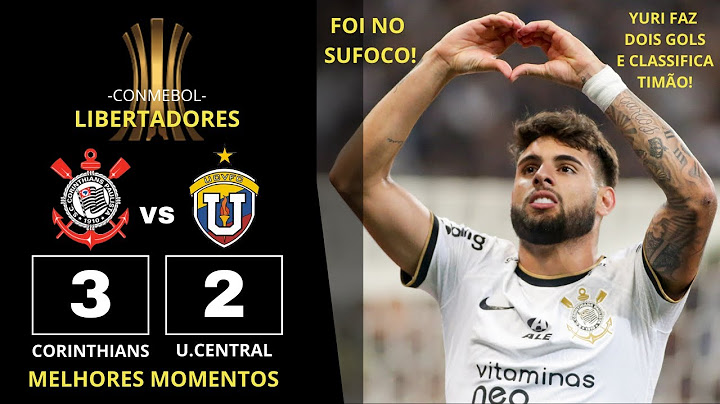 CORINTHIANS 3 X 2 UNIVERSIDAD CENTRAL - MELHORES MOMENTOS
