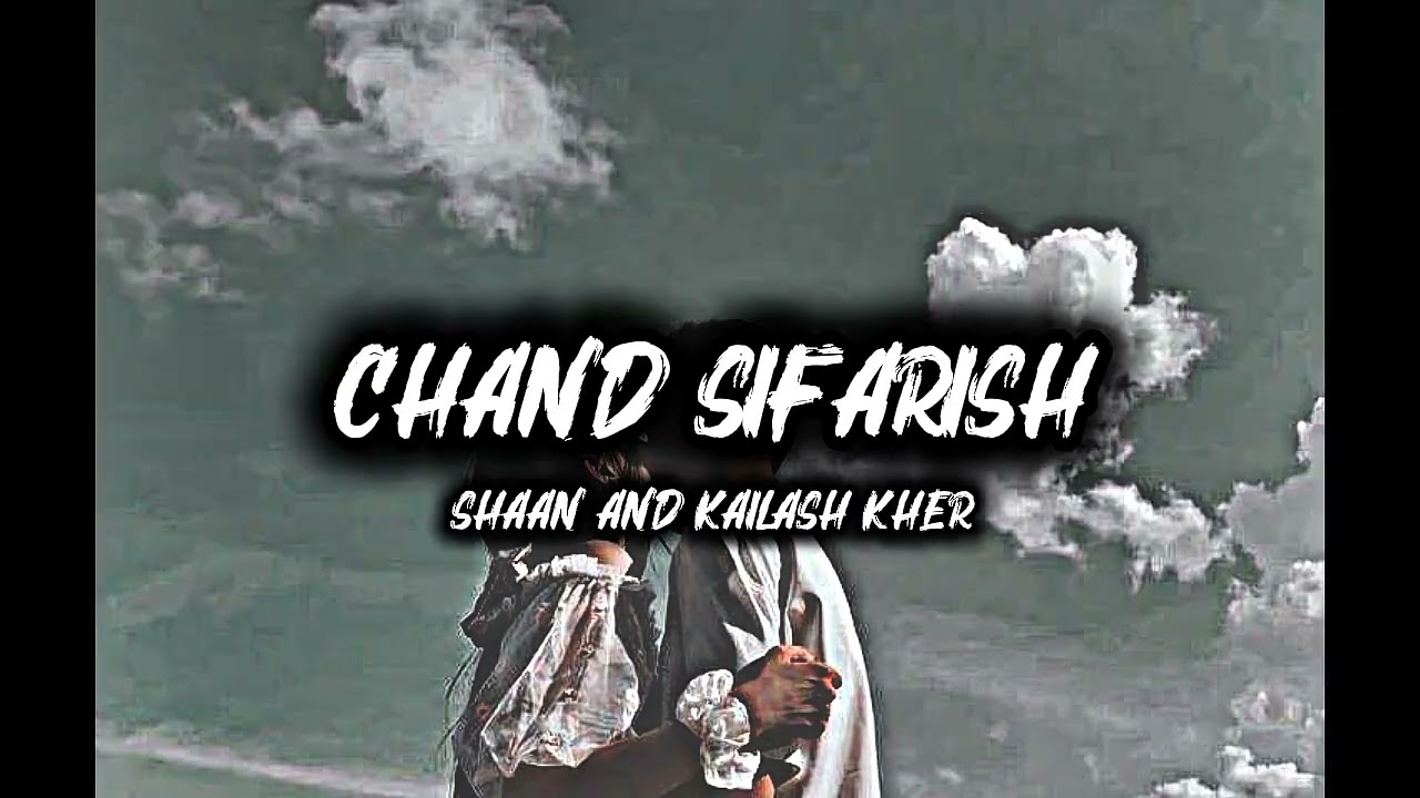 Chand Sifarish Song | Best Vibes | Shaan And Kailash Kher | SM Lofi 