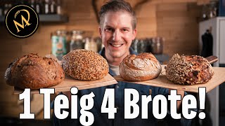 1 Teig 4 Brote -  vier kreative Brotvariationen aus nur einem Teig