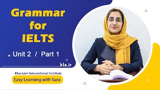 Grammar For IELTS / Unit 2/ Part1 | یادگیری گرامر زبان انگلیسی