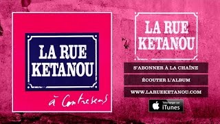 Video thumbnail of "La Rue Ketanou - Se Laisser Embarquer"