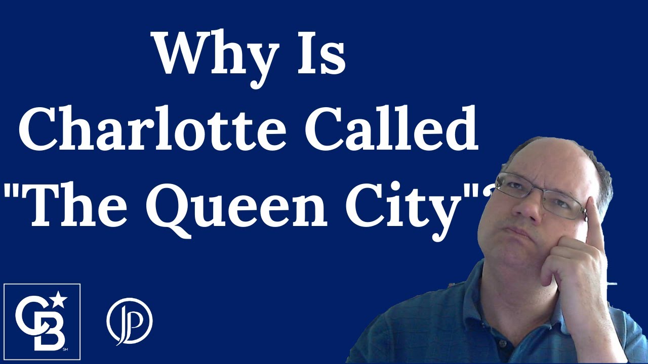 Why Is Charlotte Called The Queen City?