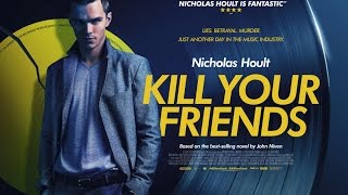 Kill Your Friends Official Trailer #1 (2016) - (AN INSTANT CULT CLASSIC) Drama Movie HD