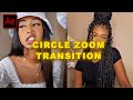 HOW TO : CIRCLE ZOOM TRANSITION | After Effects Tutorial