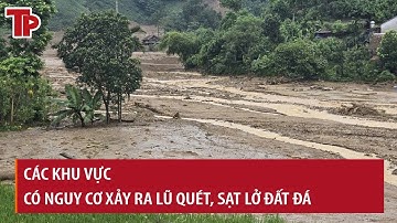 Dự báo các khu vực nguy cơ xảy ra lũ quét, sạt lở đất đá