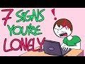 7 Signs You May Be Lonely