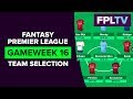 Team Selection & Transfers | FPL GAMEWEEK 16 | FANTASY PREMIER LEAGUE