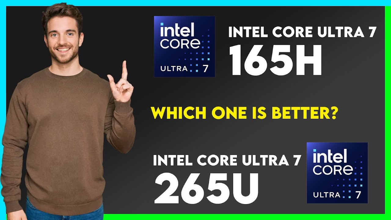 Intel Core Ultra 7 165H vs Intel Core Ultra 7 265U Comparison - YouTube