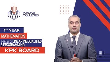 PGC Lectures-Inter Part 1-KPK Board-Mathematics-Chapter 9-Ex-9.1: Linear Inequalities & Programming