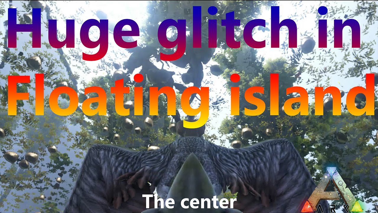 Ark The Center Under Map Glitch Island Ark The Center Under Map Glitch Island