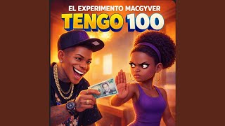 TENGO 100 - El Experimento Macgyver
