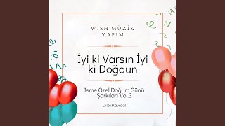 Bebeğim İyi ki Varsın İyi ki Doğdun - Dilek Kavraal