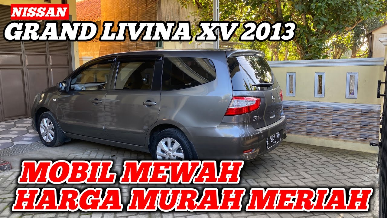 GRAND LIVINA XV 2013 FACELIFT - MOBIL NYAMAN YANG TERLUPAKAN