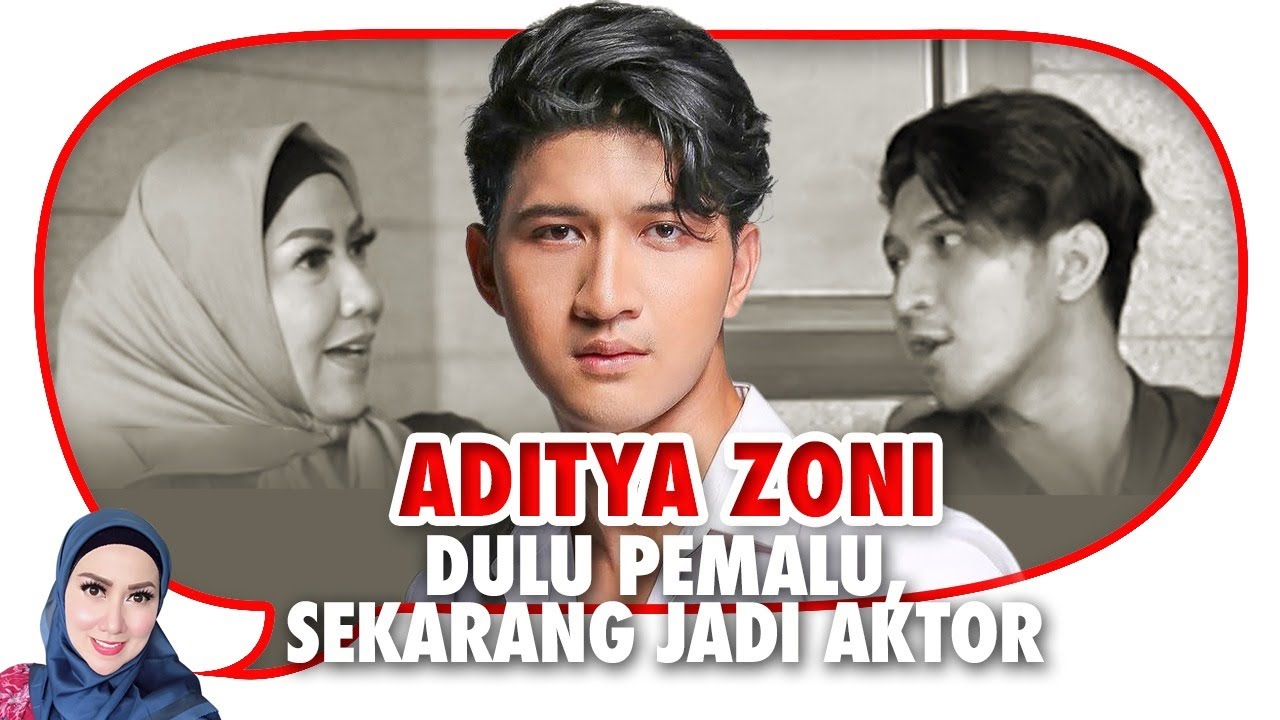 Aditya Zoni, Dulu Pemalu &Pendiam Kini Jadi Aktor Sukses~ Seperti Apa Kisah Cintanya Dengan Yasmine?