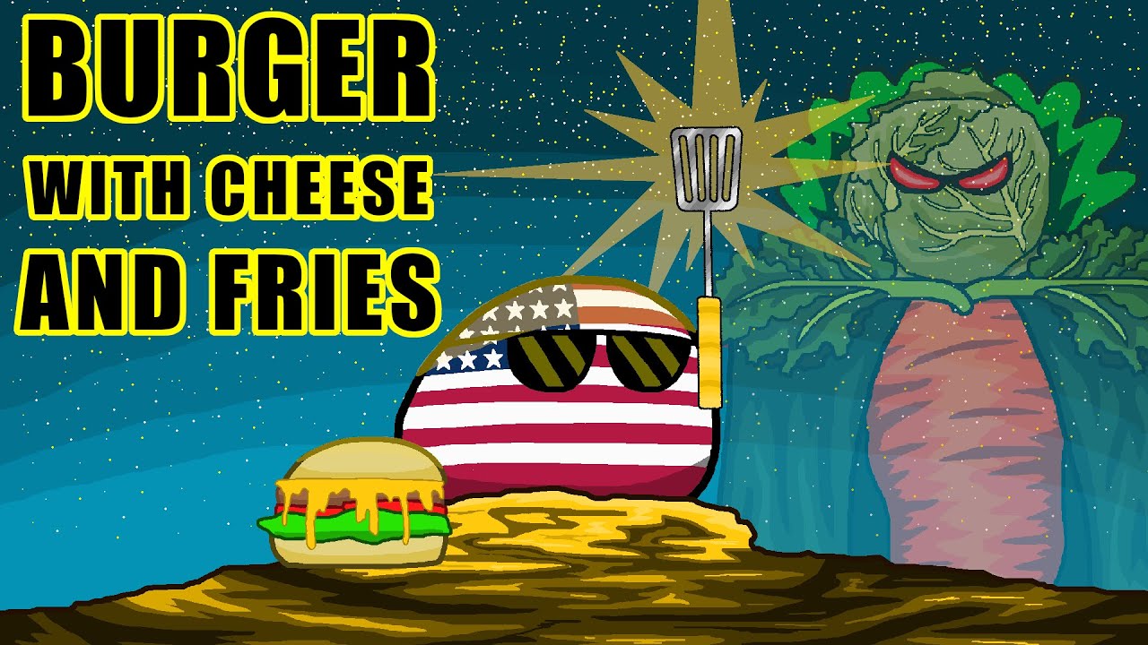 Burger With Cheese and Fries (The Burger Song)