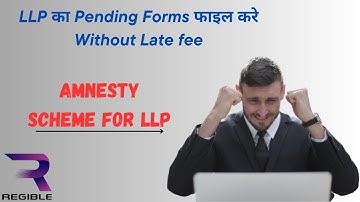 Amnesty Scheme for LLP | MCA | MCA V3 Portal 2023