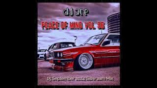 SLOW JAM MIX 2024 | 15 SEPTEMBER | PEACE OF MIND VOL 96 | DJ Ace ♠️