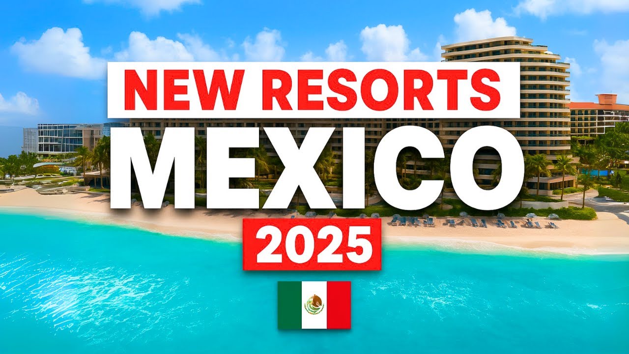Top 6 BEST New All Inclusive Resorts in Mexico (2025)